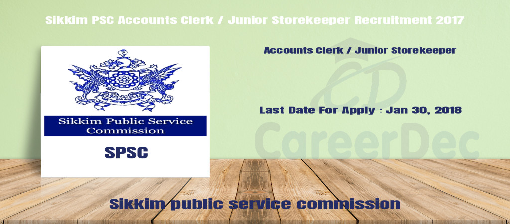 Sikkim PSC Accounts Clerk / Junior Storekeeper Recruitment 2017 Cover Image