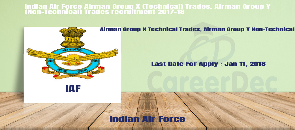 Indian Air Force Airman Group X (Technical) Trades, Airman Group Y (Non-Technical) Trades recruitment 2017-18 Cover Image