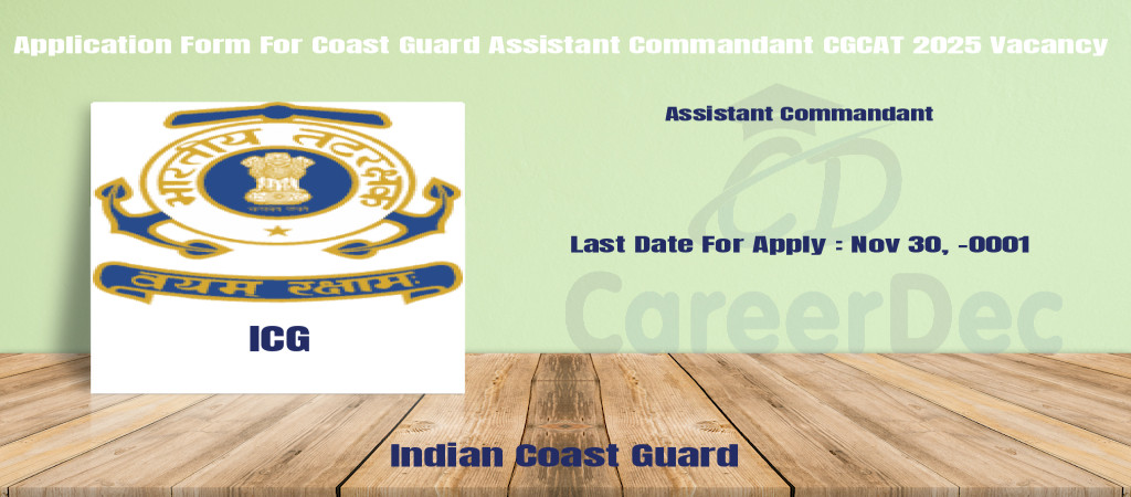 Application Form For Coast Guard Assistant Commandant CGCAT 2025 Vacancy  Cover Image