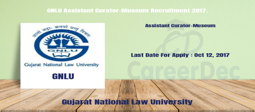 GNLU Assistant Curator-Museum Recruitment 2017. Cover Image