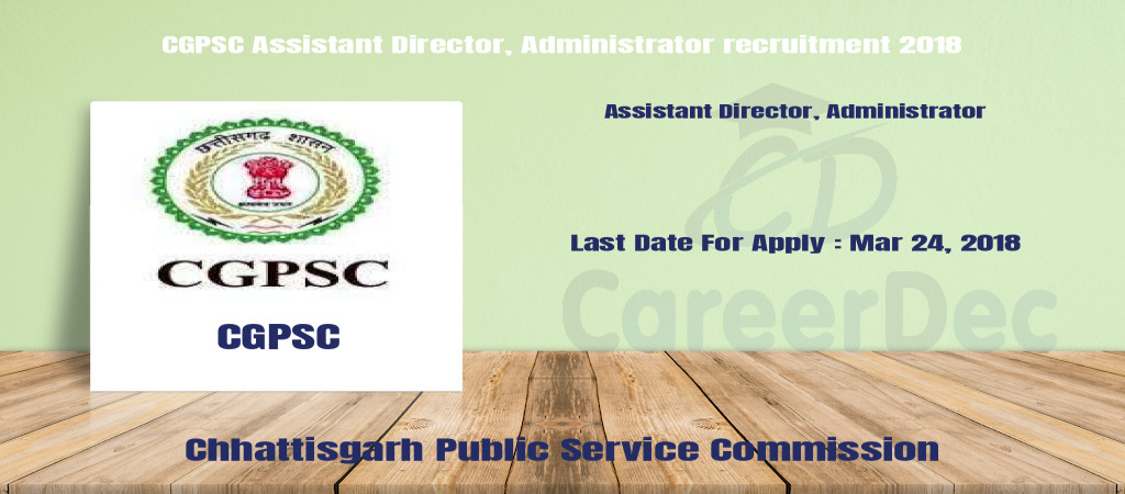 CGPSC Assistant Director, Administrator recruitment 2018 Cover Image