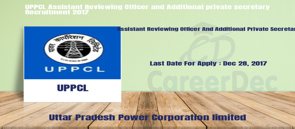 UPPCL Assistant Reviewing Officer and Additional private secretary Recruitment 2017 Cover Image