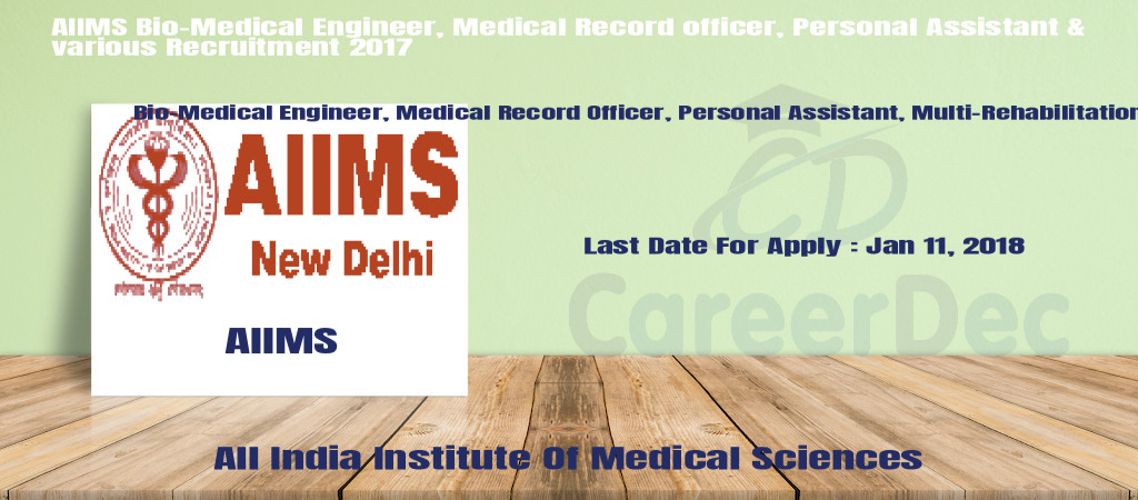 AIIMS Bio-Medical Engineer, Medical Record officer, Personal Assistant & various Recruitment 2017 Cover Image