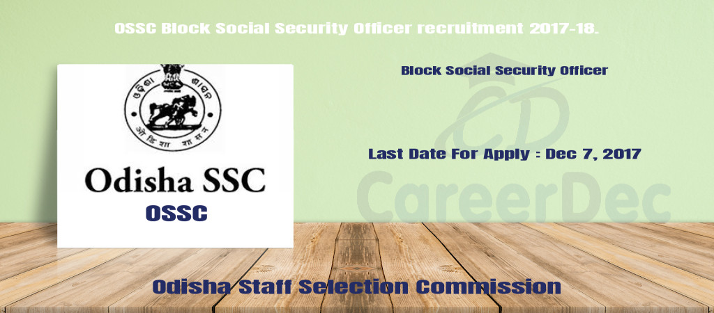 OSSC Block Social Security Officer recruitment 2017-18. Cover Image