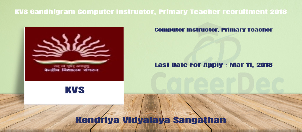 KVS Gandhigram Computer Instructor, Primary Teacher recruitment 2018 Cover Image
