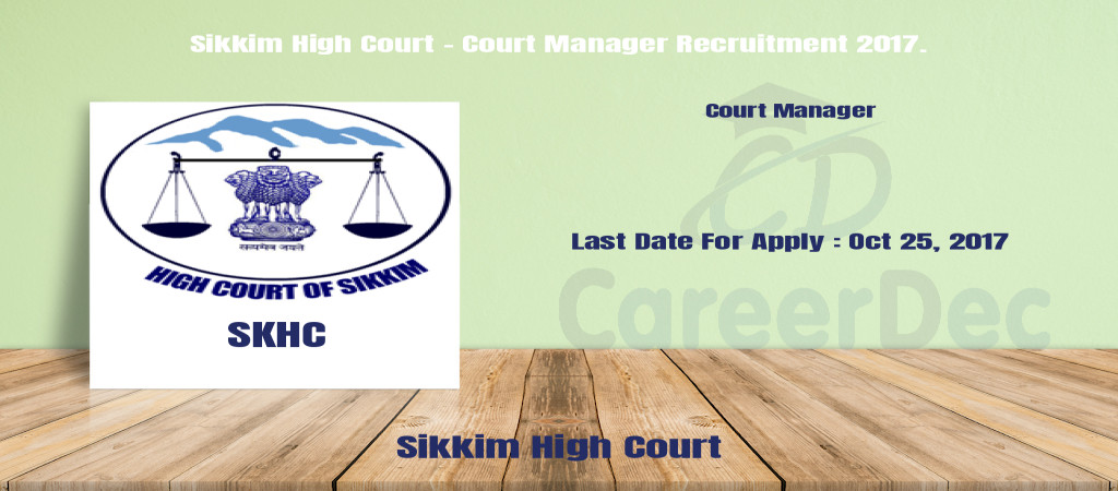 Sikkim High Court - Court Manager Recruitment 2017. Cover Image