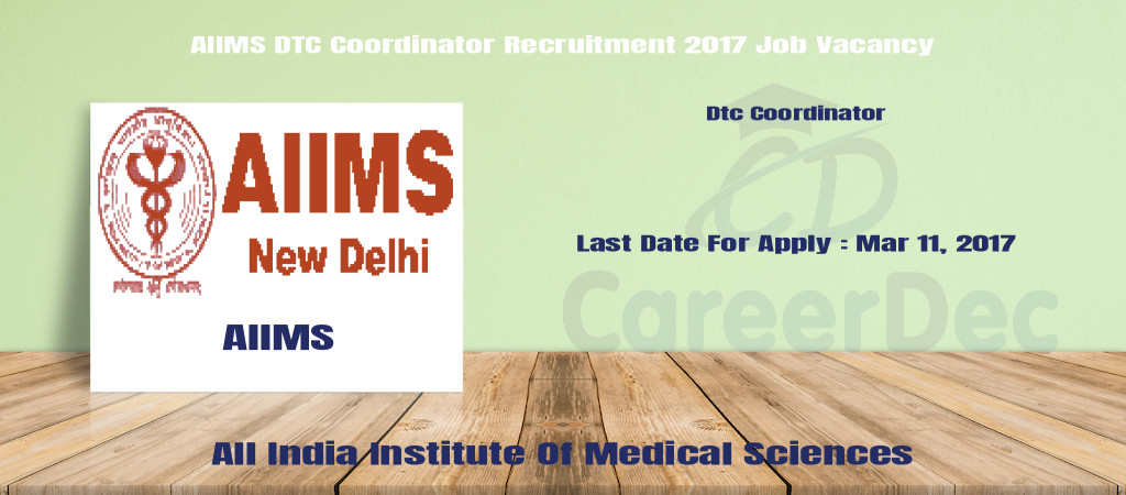 AIIMS DTC Coordinator Recruitment 2017 Job Vacancy Cover Image