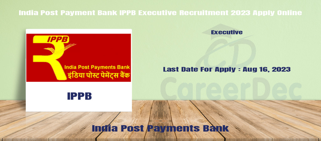 India Post Payment Bank IPPB Executive Recruitment 2023 Apply Online Cover Image
