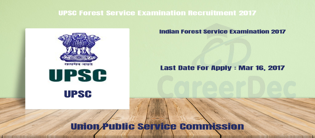 UPSC Forest Service Examination Recruitment 2017 Cover Image