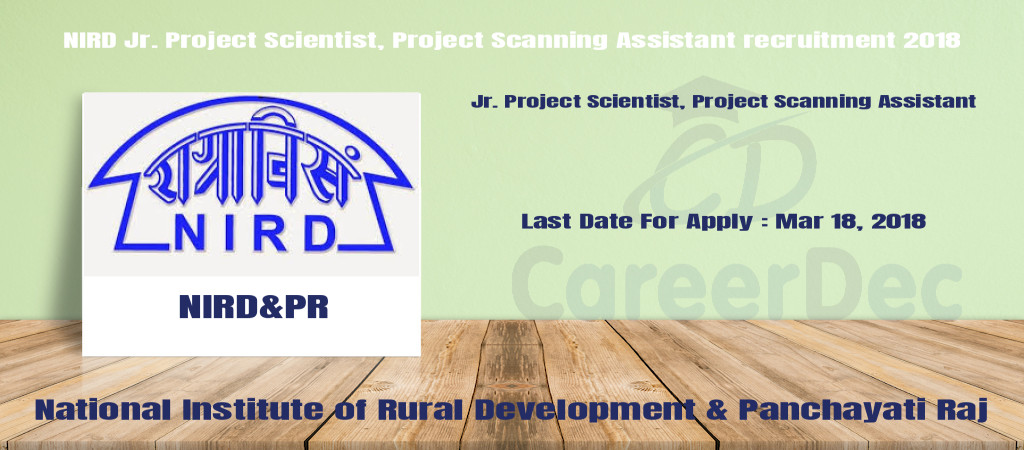 NIRD Jr. Project Scientist, Project Scanning Assistant recruitment 2018 Cover Image