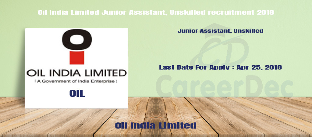 Oil India Limited Junior Assistant, Unskilled recruitment 2018 Cover Image