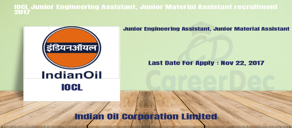 IOCL Junior Engineering Assistant, Junior Material Assistant recruitment 2017 Cover Image