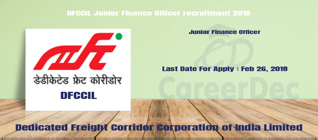 DFCCIL Junior Finance Officer recruitment 2018 Cover Image