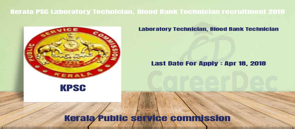 Kerala PSC Laboratory Technician, Blood Bank Technician recruitment 2018 Cover Image