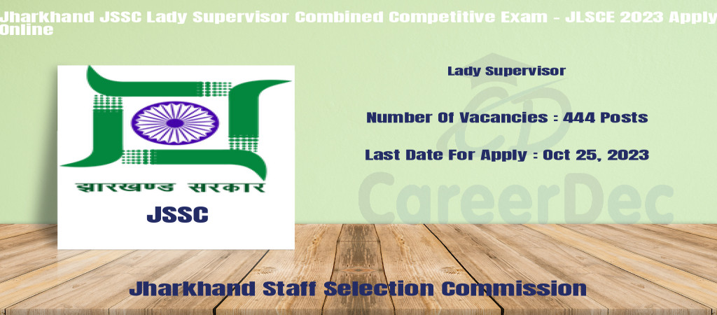 Jharkhand JSSC Lady Supervisor Combined Competitive Exam - JLSCE 2023 Apply Online Cover Image