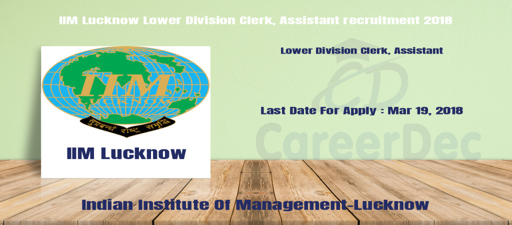 IIM Lucknow Lower Division Clerk, Assistant recruitment 2018 Cover Image