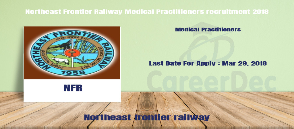 Northeast Frontier Railway Medical Practitioners recruitment 2018 Cover Image