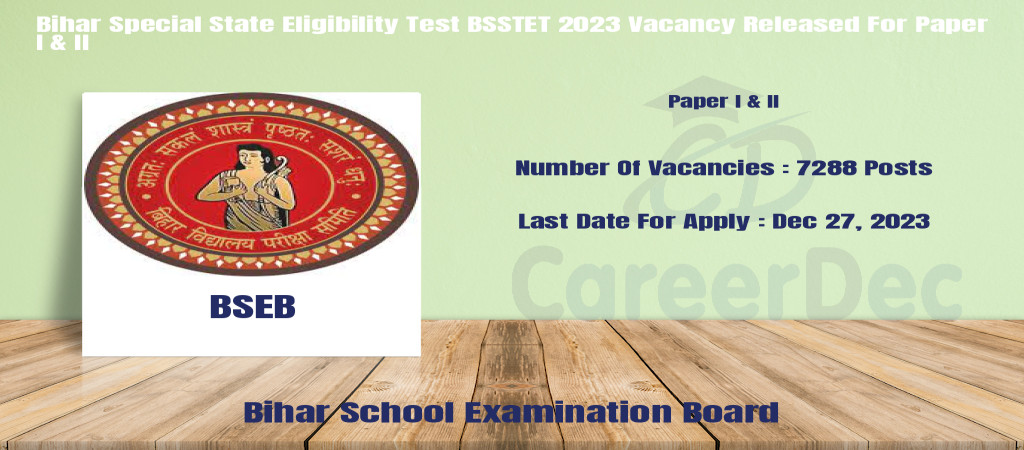 Bihar Special State Eligibility Test BSSTET 2023 Vacancy Released For Paper I & II Cover Image