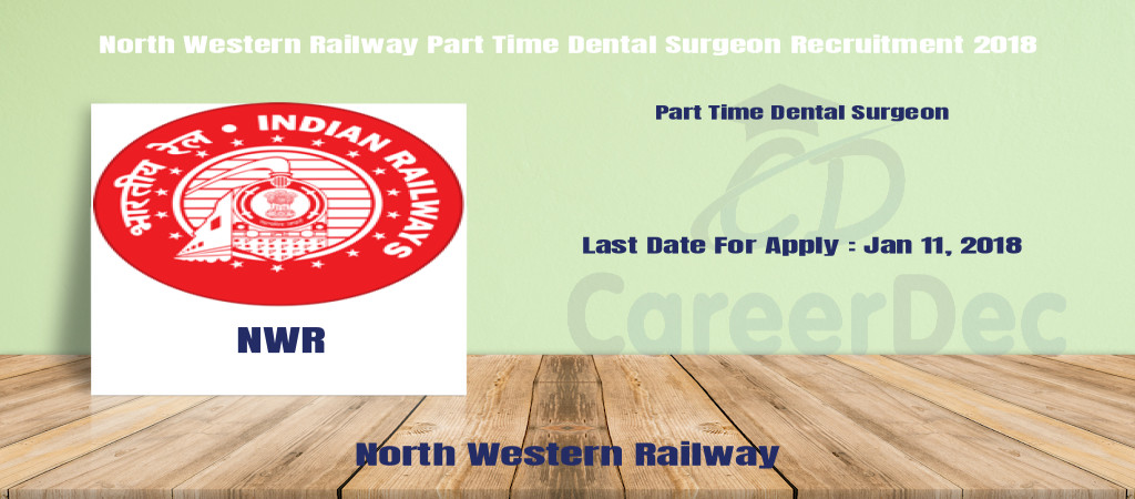 North Western Railway Part Time Dental Surgeon Recruitment 2018 Cover Image