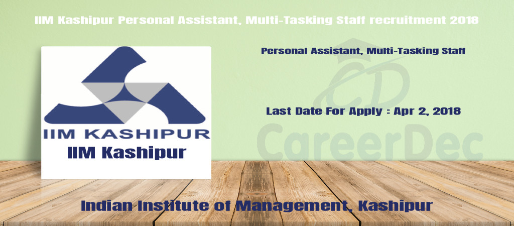 IIM Kashipur Personal Assistant, Multi-Tasking Staff recruitment 2018 Cover Image