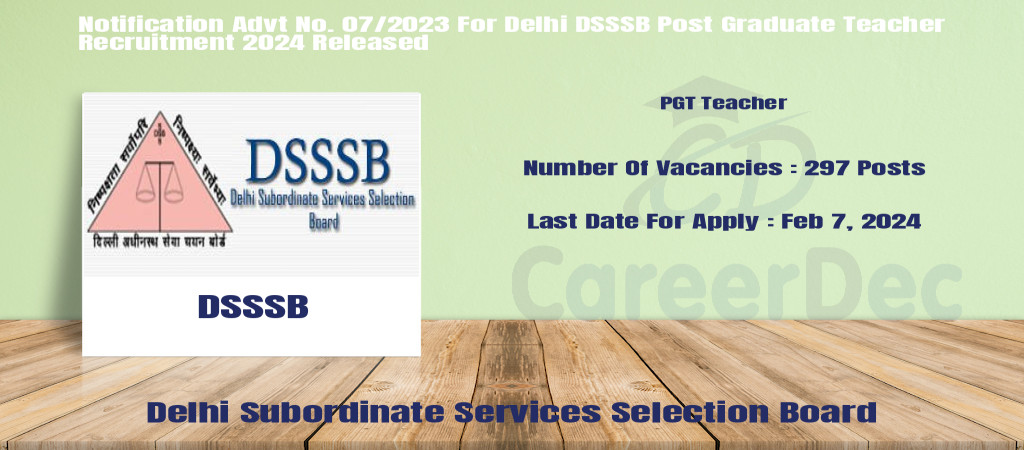 Notification Advt No. 07/2023 For Delhi DSSSB Post Graduate Teacher Recruitment 2024 Released Cover Image