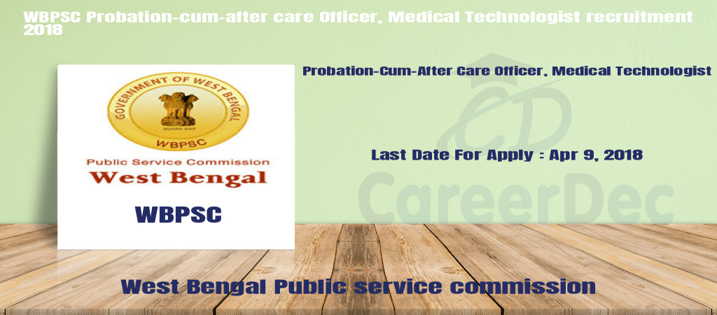 WBPSC Probation-cum-after care Officer, Medical Technologist recruitment 2018 Cover Image