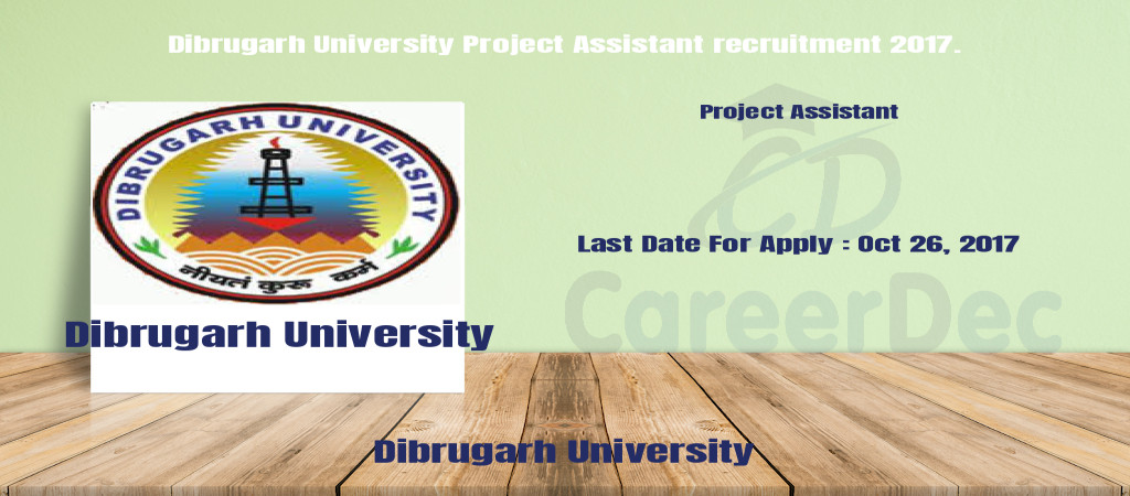 Dibrugarh University Project Assistant recruitment 2017. Cover Image