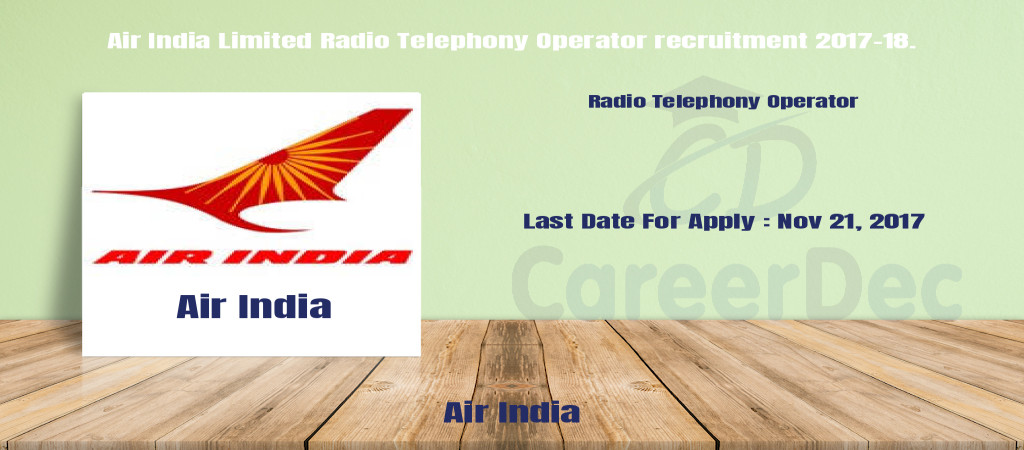 Air India Limited Radio Telephony Operator recruitment 2017-18. Cover Image