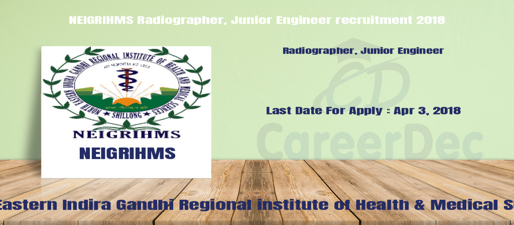 NEIGRIHMS Radiographer, Junior Engineer recruitment 2018 Cover Image