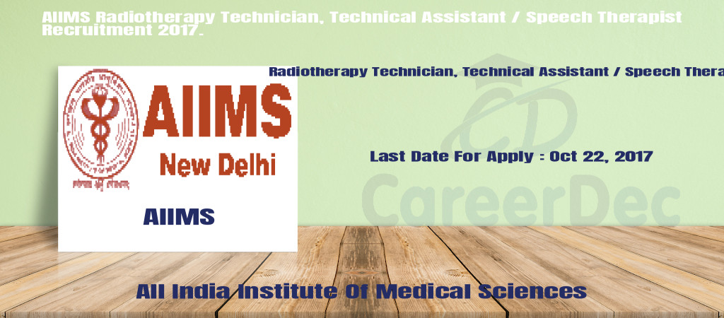 AIIMS Radiotherapy Technician, Technical Assistant / Speech Therapist Recruitment 2017. Cover Image