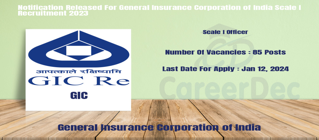 Notification Released For General Insurance Corporation of India Scale I Recruitment 2023 Cover Image
