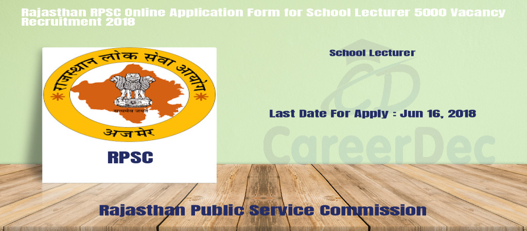 Rajasthan RPSC Online Application Form for School Lecturer 5000 Vacancy Recruitment 2018 Cover Image