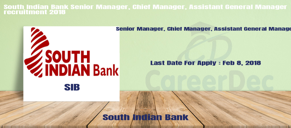 South Indian Bank Senior Manager, Chief Manager, Assistant General Manager recruitment 2018 Cover Image