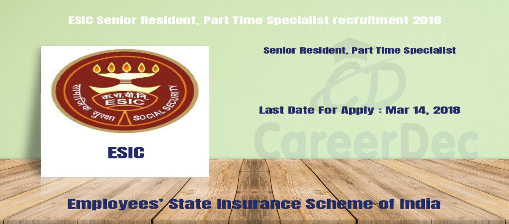 ESIC Senior Resident, Part Time Specialist recruitment 2018 Cover Image