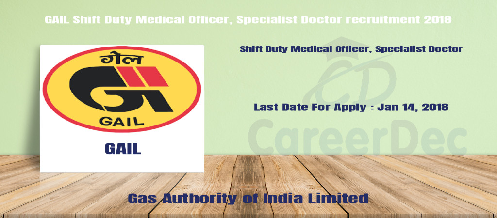 GAIL Shift Duty Medical Officer, Specialist Doctor recruitment 2018 Cover Image