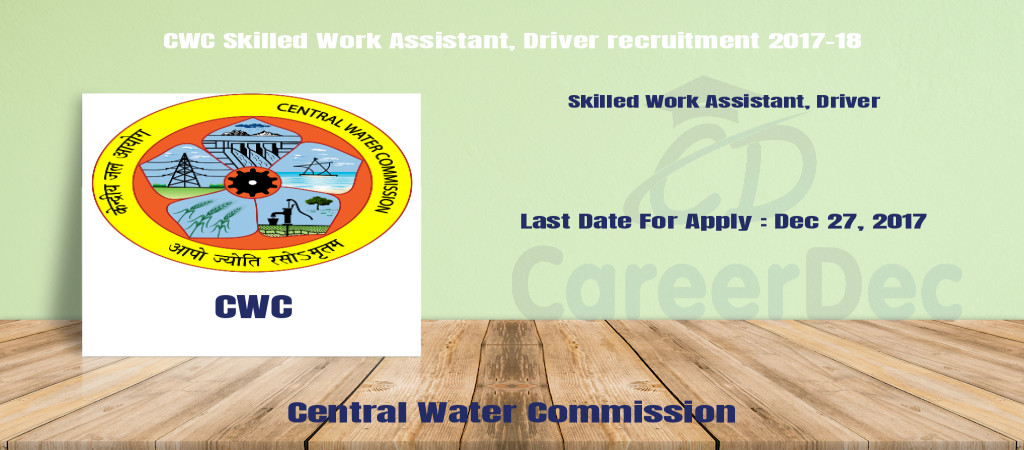 CWC Skilled Work Assistant, Driver recruitment 2017-18 Cover Image