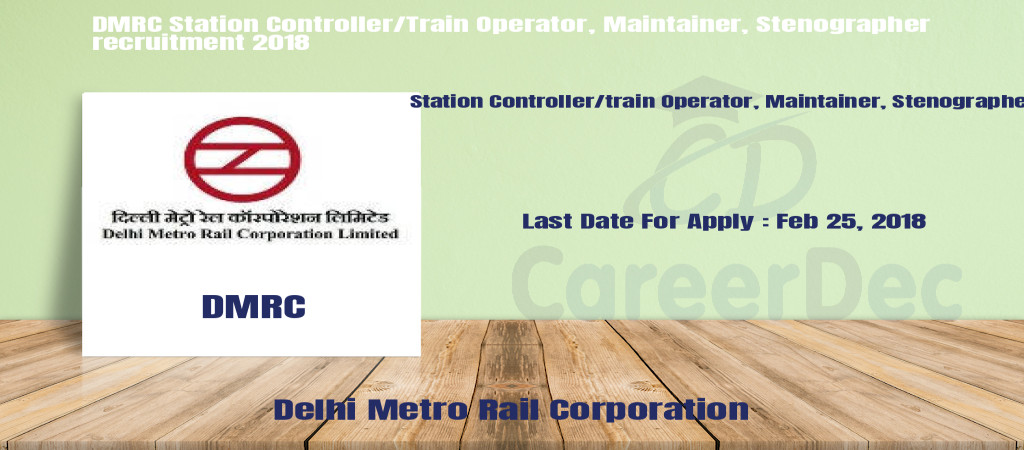 DMRC Station Controller/Train Operator, Maintainer, Stenographer recruitment 2018 Cover Image