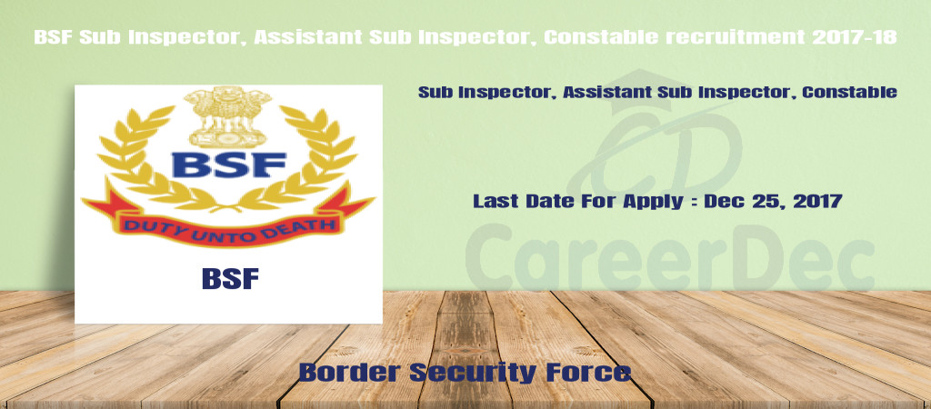 BSF Sub Inspector, Assistant Sub Inspector, Constable recruitment 2017-18 Cover Image