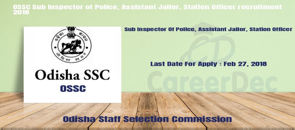 OSSC Sub Inspector of Police, Assistant Jailor, Station Officer recruitment 2018 Cover Image