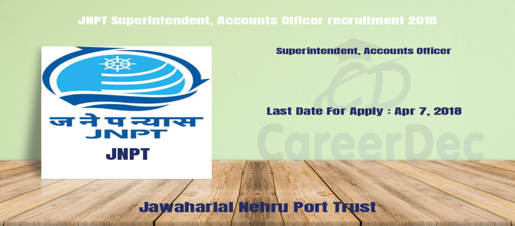 JNPT Superintendent, Accounts Officer recruitment 2018 Cover Image