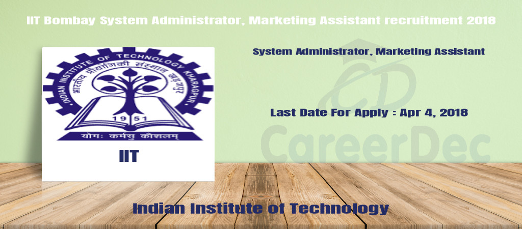 IIT Bombay System Administrator, Marketing Assistant recruitment 2018 Cover Image