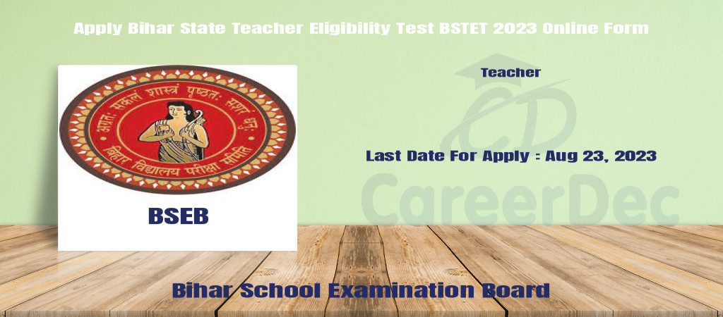 Apply Bihar State Teacher Eligibility Test BSTET 2023 Online Form Cover Image