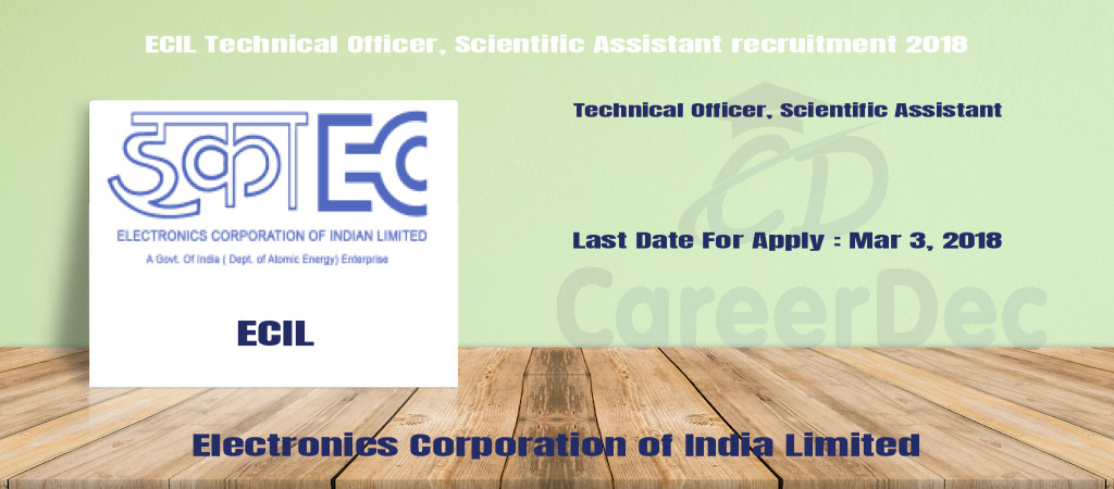 ECIL Technical Officer, Scientific Assistant recruitment 2018 Cover Image