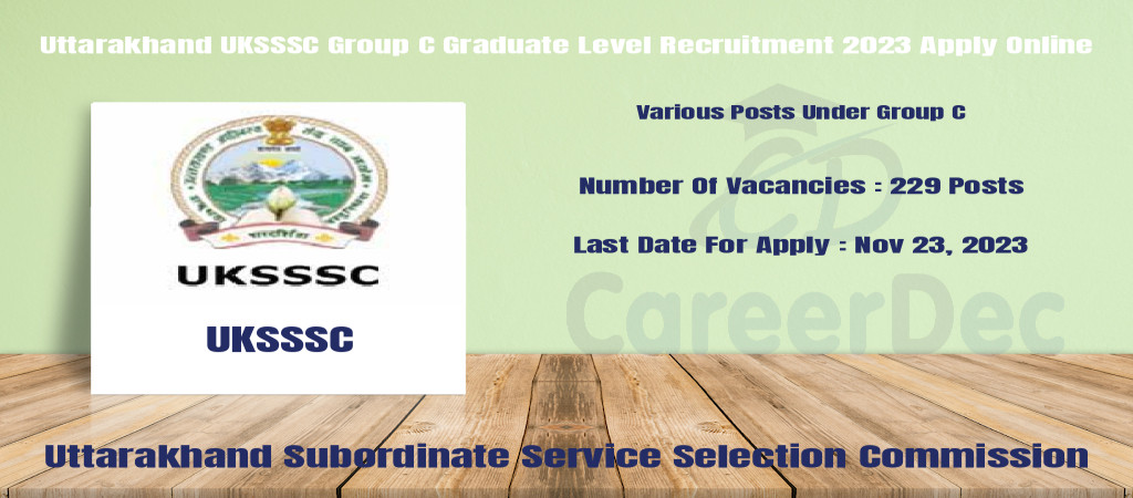 Uttarakhand UKSSSC Group C Graduate Level Recruitment 2023 Apply Online Cover Image