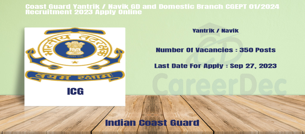 Coast Guard Yantrik / Navik GD and Domestic Branch CGEPT 01/2024 Recruitment 2023 Apply Online Cover Image